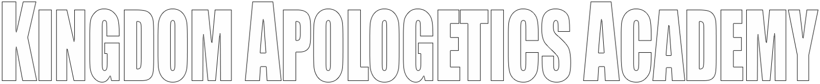 Kingdom Apologetics Academy